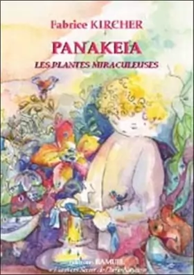 Couverture du produit · Panakeia : Les plantes miraculeuses