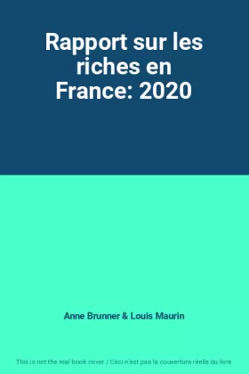 Couverture du produit · Rapport sur les riches en France: 2020