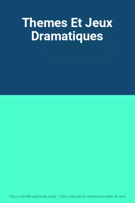 Couverture du produit · Themes Et Jeux Dramatiques