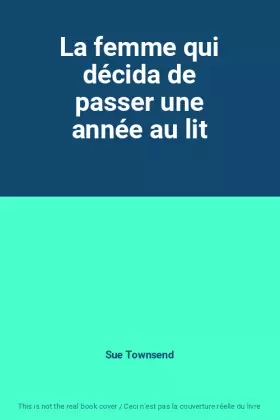 Couverture du produit · La femme qui décida de passer une année au lit
