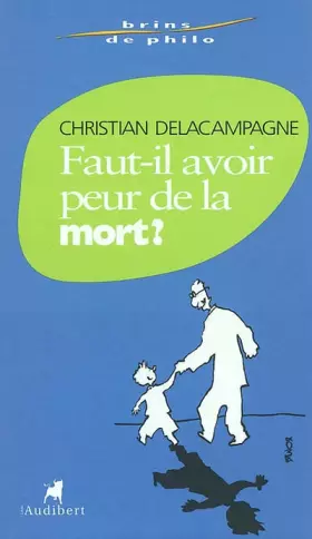 Couverture du produit · Faut-il avoir peur de la mort ?