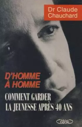 Couverture du produit · Comment garder la jeunesse après quarante ans : D'homme à homme