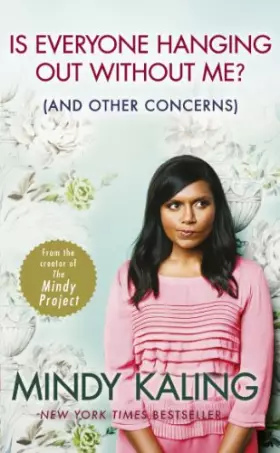 Couverture du produit · Is Everyone Hanging Out Without Me?: (And other concerns)