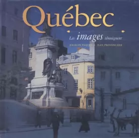 Couverture du produit · Québec, les images témoignent