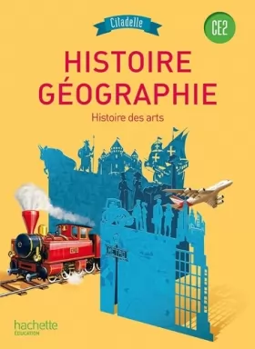 Couverture du produit · Histoire-Géographie CE2 - Collection Citadelle - Livre élève - Edition 2015