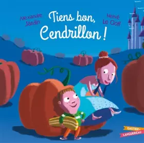 Couverture du produit · Tiens bon, Cendrillon !