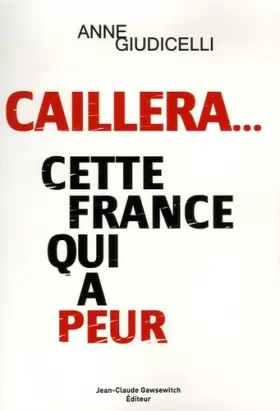 Couverture du produit · Caillera...cette France qui a peur