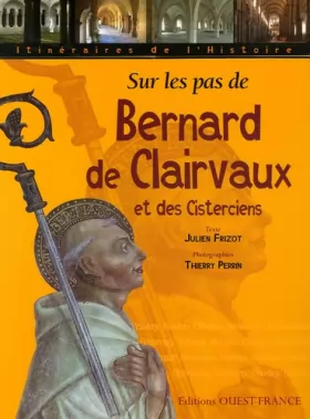 Couverture du produit · Sur les pas de Bernard de Clairvaux et des Cisterciens