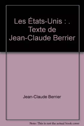 Couverture du produit · Les États-Unis : . Texte de Jean-Claude Berrier