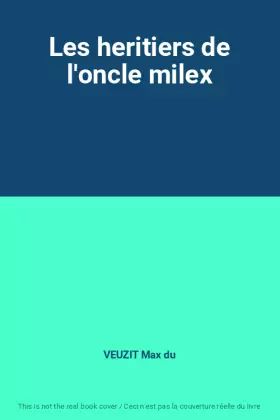 Couverture du produit · Les heritiers de l'oncle milex