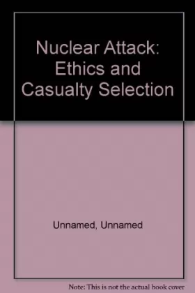 Couverture du produit · Nuclear Attack: Ethics and Casualty Selection