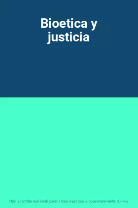 Couverture du produit · Bioetica y justicia