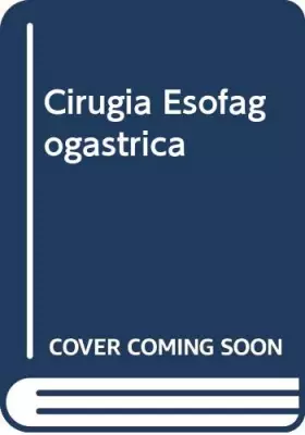 Couverture du produit · Cirugia Esofagogastrica