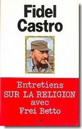Couverture du produit · Fidel castro: entretiens sur la religion