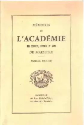 Couverture du produit · Memoires de l'academie des sciences lettres et arts de marseille/ année 1983-1984