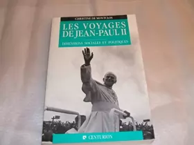 Couverture du produit · Les Voyages de Jean-Paul II : Dimensions sociales et politiques