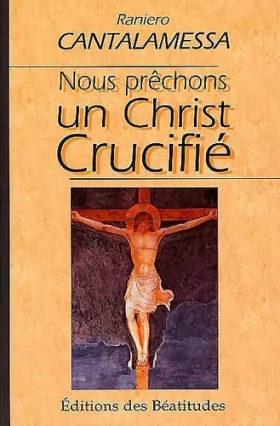 Couverture du produit · &34Nous prêchons un Christ crucifié&34