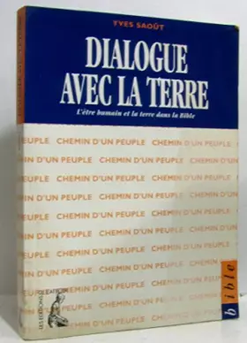 Couverture du produit · Dialogue avec la terre. L'être humain et la terre dans la bible