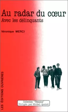 Couverture du produit · Au radar du coeur. Avec les délinquants