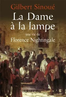 Couverture du produit · La Dame à la lampe : Une vie de Florence Nightingale