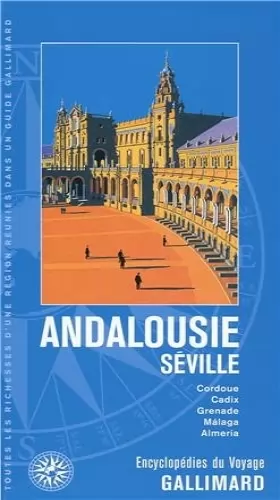 Couverture du produit · Andalousie - Séville: Cordoue, Cadix, Grenade, Málaga, Almería