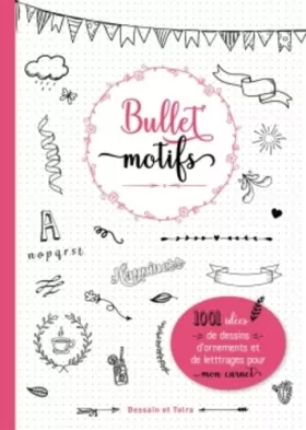 Couverture du produit · Bullet motifs: 1001 idées pour décorer mon carnet