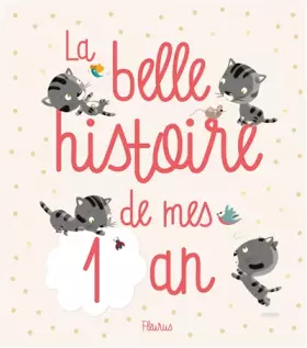 Couverture du produit · La belle histoire de mes 1 an