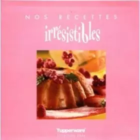 Couverture du produit · NOS RECETTES IRRESISTIBLES.
