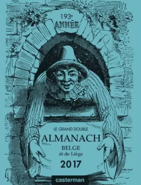 Couverture du produit · Le Grand double almanach belge, dit de Liège 2017