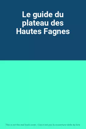 Couverture du produit · Le guide du plateau des Hautes Fagnes