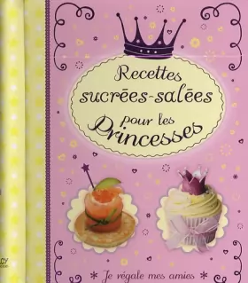 Couverture du produit · Recettes sucrées-salées pour les Princesses