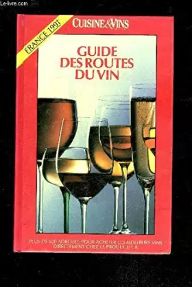 Couverture du produit · Guide des routes du vin de France, 1991