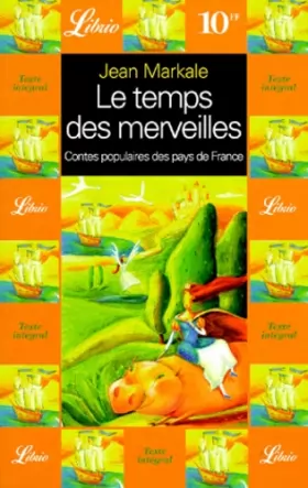 Couverture du produit · LE TEMPS DES MERVEILLES. Contes populaires des pays de France