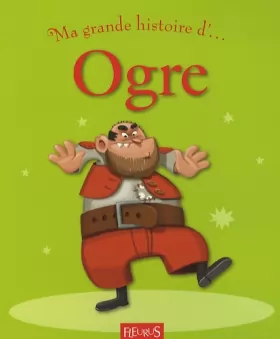 Couverture du produit · Ma grande histoire d'Ogre
