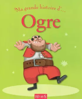 Couverture du produit · Ma grande histoire d'Ogre
