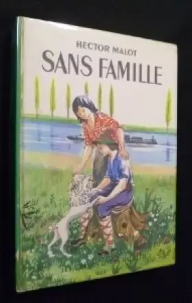 Couverture du produit · Sans famille [Hardcover] [Jan 01, 1969] Malot Hector