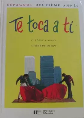 Couverture du produit · Te toca a ti, 3e, LV2. Livre de l'élève