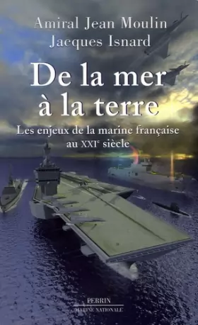 Couverture du produit · De la mer à la terre : Les enjeux de la Marine française au XXIe siècle