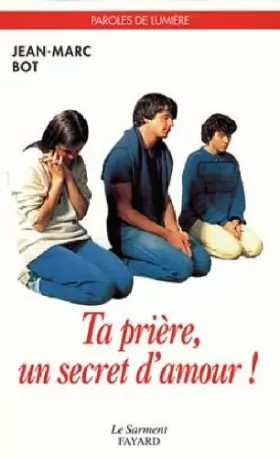 Couverture du produit · Ta prière, un secret d'amour !