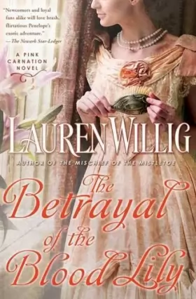 Couverture du produit · The Betrayal of the Blood Lily: A Pink Carnation Novel