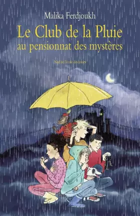 Couverture du produit · Le Club de la Pluie au pensionnat des mystères : L'énigme de la tour, suivi de Le voleur de Saint-Malo
