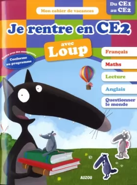 Couverture du produit · Cahier de vacances du Loup - Je rentre en CE2 (édition 2018)