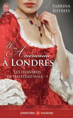 Couverture du produit · Les hussards de Halstead Hall, Tome 1 : Une Américaine à Londres