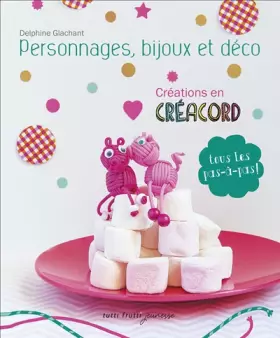 Couverture du produit · Personnages, bijoux et déco: Créations en Créacord