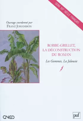 Couverture du produit · Robbe-Grillet. La Déconstruction du roman