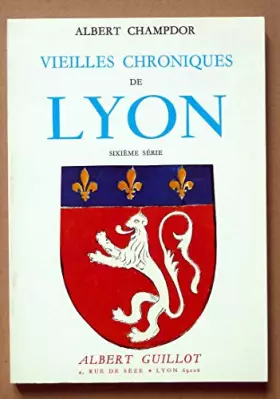 Couverture du produit · Vieilles chroniques de Lyon - Sixième série