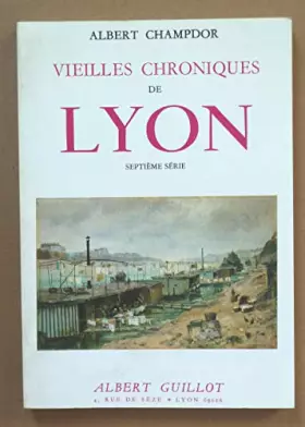 Couverture du produit · Vieilles chroniques de Lyon SEPTIEME SERIE
