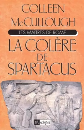 Couverture du produit · Les maîtres de Rome Tome 4 : La colère de Spartacus