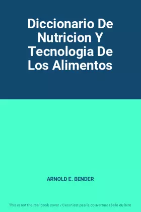 Couverture du produit · Diccionario De Nutricion Y Tecnologia De Los Alimentos