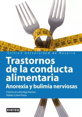 Couverture du produit · Trastornos de la conducta alimentaria. Anorexia y bulimia nerviosas: Repercusiones físicas y psicológicas, y consejos para el p